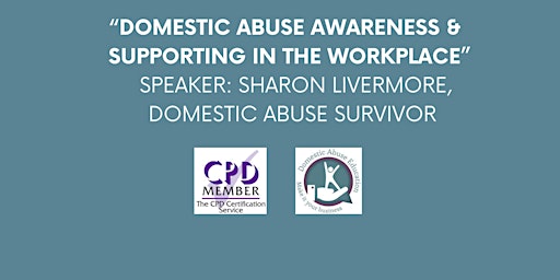 CPD Accredited - Domestic Abuse Awareness & Supporting in the Workplace primary image