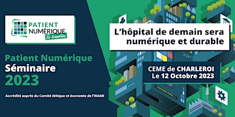 Primaire afbeelding van Séminaire Patient Numérique - L’hôpital de demain sera numérique et durable