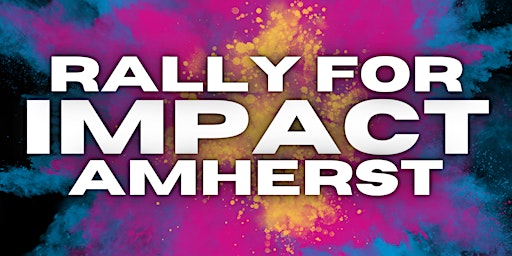 Imagem principal do evento Rally for Impact Amherst