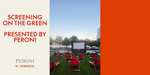 Hauptbild für Screening on the Green Summer 2024 Series at W Hoboken Presented by Peroni