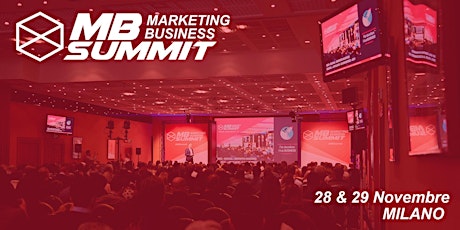 Immagine principale di Marketing Business Summit 2019 Milano  - Evento SEO, Social Media, Coaching, Business e ADV 