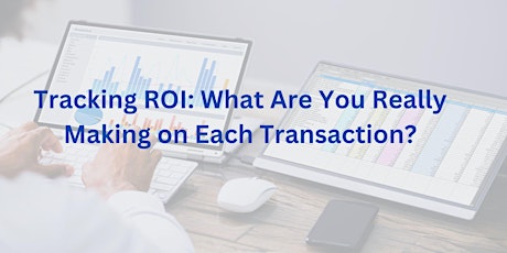 Hauptbild für Tracking Your Business ROI - How Much Are You Really Making? (Jacksonville)