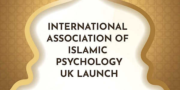 International Association of Islamic Psychology UK Launch