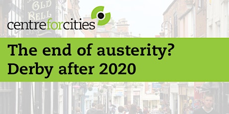The End of Austerity? Derby after 2020 primary image