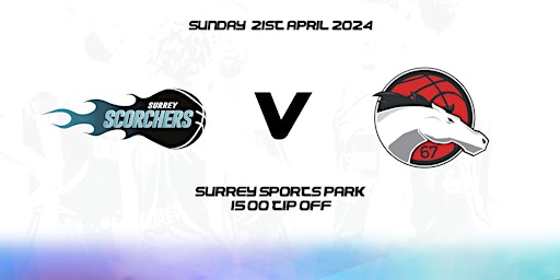 Hauptbild für Surrey Scorchers v Leicester Riders (BBL) - Surrey Sports Park