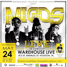 MIGOS IN CONCERT AT WAREHOUSE LIVE HOUSTON, TEXAS SATURDAY MAY 24TH 9:30PM primary image