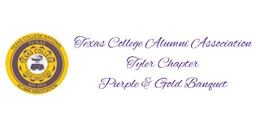 Immagine principale di Texas College Alumni - Tyler Chapter - Purple & Gold Banquet 