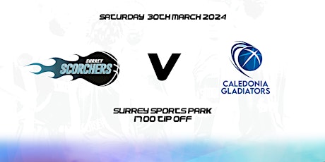 Surrey Scorchers v  Caledonia Gladiators (BBL) - Surrey Sports Park