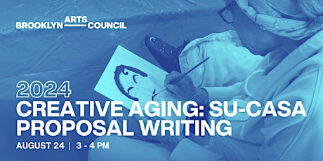 Imagem principal do evento Creative Aging: SU-CASA | Proposal Writing - Art and Advocacy