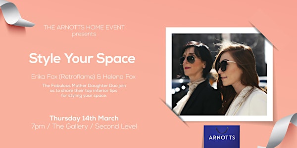 Style Your Space with Retroflame Erika Fox and Helena Fox at Arnotts 