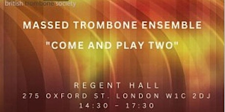 Imagem principal do evento Regent Hall Brass Arts Festival 2023 - Trombone Society "Come & Play Two"