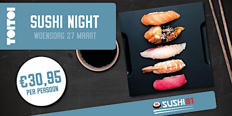 Sushi Night - Grand Café Toi Toi - woensdag 27 maart
