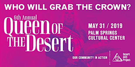 Desert AIDS Project's 6th Annual "Queen of the Desert" primary image