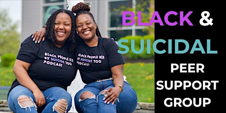 May: Black & Suicidal Peer Support Group
