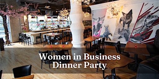 Imagem principal de Women in Business Dinner Party