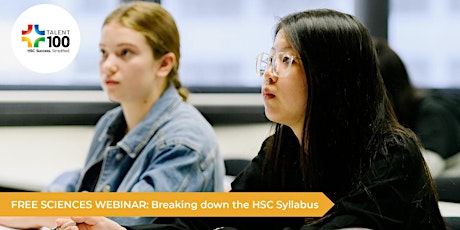 Talent 100 Webinar Series: 'Breaking down the Y12 Syllabus' Sciences primary image