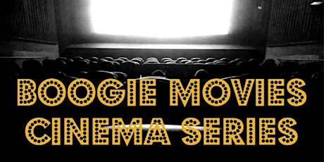 Boogie Movies Cinema Series primary image