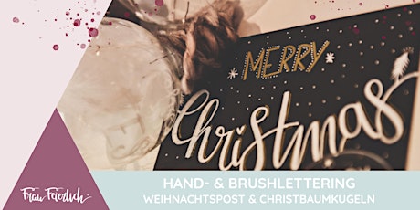 Hauptbild für Hand- & Brushlettering Workshop - Weihnachtspost & Christbaumkugeln