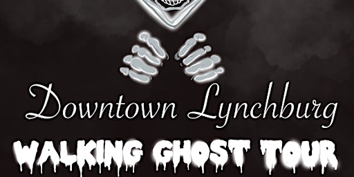 Downtown Lynchburg Walking Ghost Tour primary image