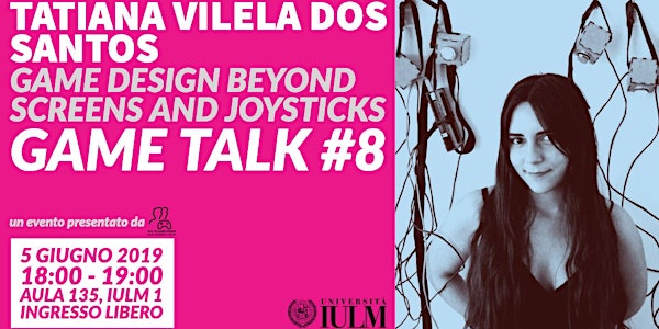 GAME TALK #8: TATIANA VILELA DOS SANTOS