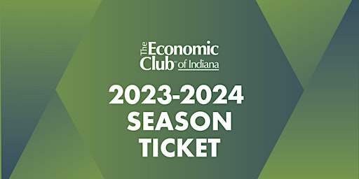 Imagen principal de 2023 - 2024 Economic Club of Indiana Season Ticket