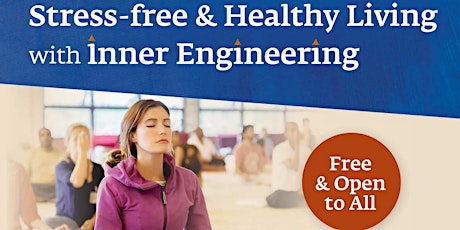 Stress-free & Healthy Living with Inner Engineering – Free & Open to All primary image