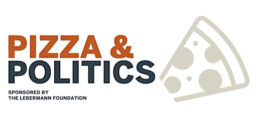 Pizza & Politics primary image