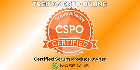 Treinamento Online: CSPO Certified Scrum Product Owner  #126 - Massimus