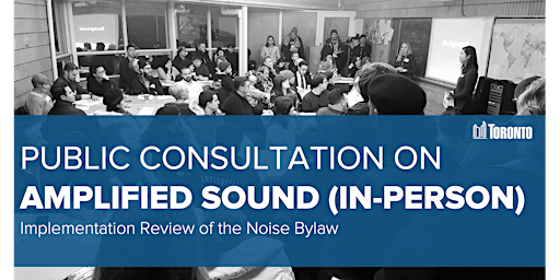 Public Consultation on Amplified Sound (In-person) primary image