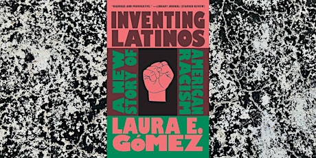 Imagen principal de Book Babble - Inventing Latinos: A New Story of American Racism