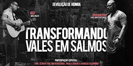Imagem principal do evento Transformando Vales em Salmos - Devolução de Honra |Fire Universitário