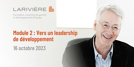 Imagen principal de Module 2 : Vers un leadership de développement / 16 octobre 2023