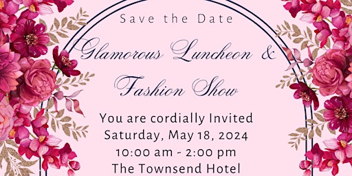 Primaire afbeelding van Glamorous Luncheon & Fashion Show