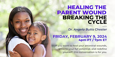 Healing the Parent Wound: Breaking the Cycle primary image
