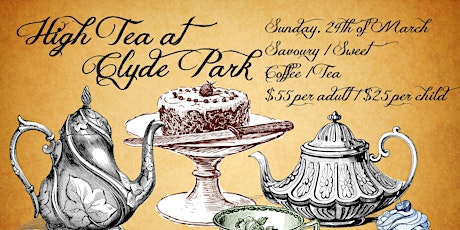 Clyde Park - High Tea - 24th March 2019 primary image