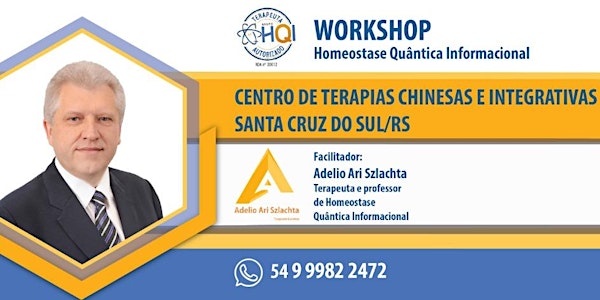 Santa Cruz do Sul/RS - WORKSHOP de Homeostase Quântica Informacional