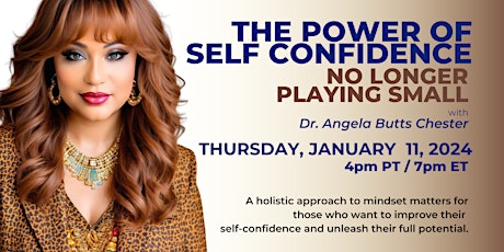 Hauptbild für The Power of Self Confidence: No Longer Playing Small