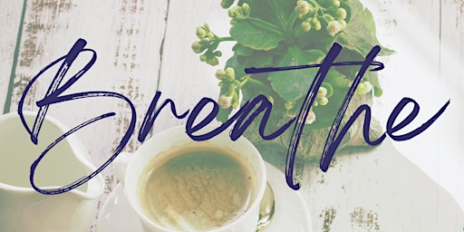 Breathe - A day of spiritual retreat for ladies.