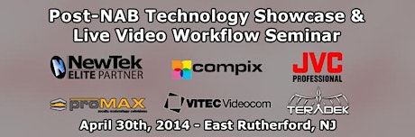 Post-NAB Technology Showcase & Live Video Workflow Seminar primary image