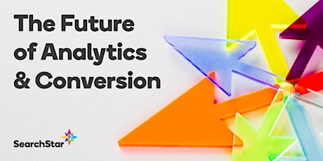Analytics and Conversion, 2020 & Beyond primary image