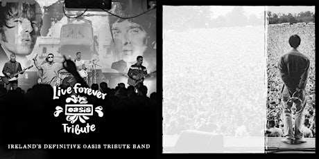 Live Forever Oasis Tribute   - Standing Gig primary image