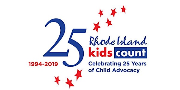 We're Celebrating 25 Years! Rhode Island KIDS COUNT Factbook Breakfast