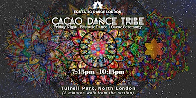 Primaire afbeelding van ECSTATIC DANCE LONDON - Cacao Dance Tribe: Wellness Rave & Cacao Ceremony
