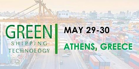 International Green Shipping and Technology Summit (Athens, Greece |May2019) primary image