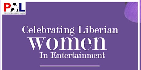 PAL Presents "Celebrating Liberian Women in Entertainment" Networking Mixer primary image