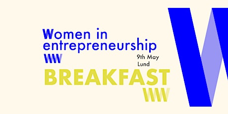 Women in Entrepreneurship Breakfast Lund -  9th of May @Barista primary image