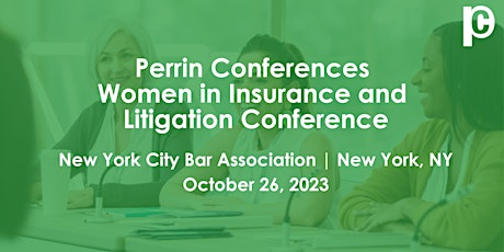 Hauptbild für Perrin Conferences  Women in Insurance and Litigation Conference