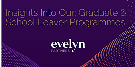 Evelyn Partners - Insight Into Our Graduate & School Leaver Programmes