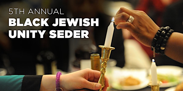 5th Annual Black Jewish Unity Seder