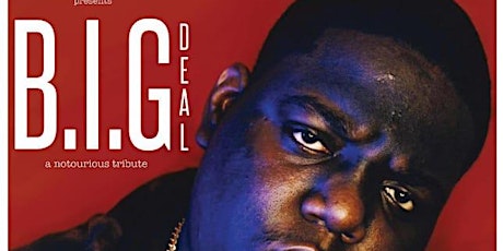 VIBE FRIDAYS Presents "BIG DEAL" BIGGIE TRIBUTE primary image